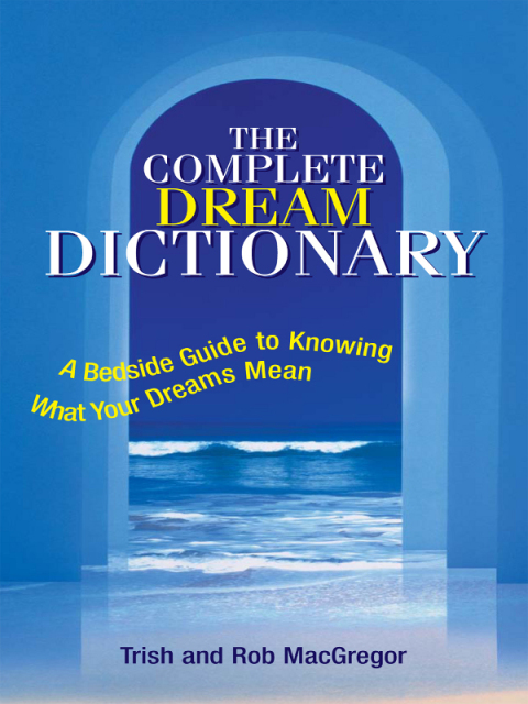 The Complete Dream Dictionary : A Bedside Guide to Knowing What Your Dreams Mean, 3rd Edition - FULL INSTANT DOWNLOAD | PDF DOCX EPUB
