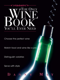 Cover image: The Only Wine Book You'll Ever Need 9781593371012