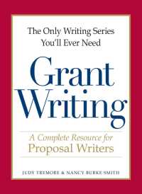 Cover image: The Only Writing Series You'll Ever Need - Grant Writing 9781598698695