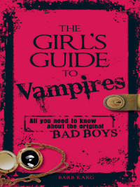 Cover image: The Girl's Guide to Vampires 9781605508191