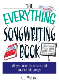 Cover image: The Everything Songwriting Book 9781580629560