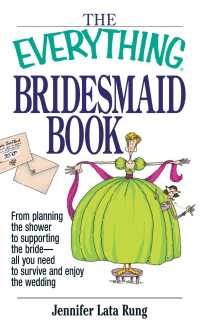 Cover image: The Everything Bridesmaid Book 1st edition 9781580629829