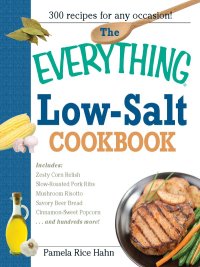 Cover image: The Everything Low Salt Cookbook Book 9781593370442