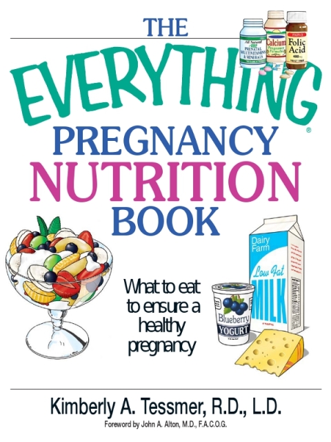 The Everything Pregnancy Nutrition Book: What To Eat To Ensure A Healthy Pregnancy - FULL INSTANT DOWNLOAD | PDF DOCX EPUB