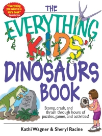 Cover image: The Everything Kids' Dinosaurs Book 9781593373603