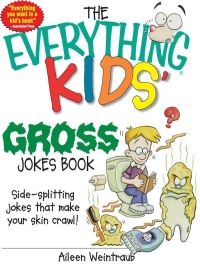 Cover image: The Everything Kids' Gross Jokes Book 2nd edition 9781593374488