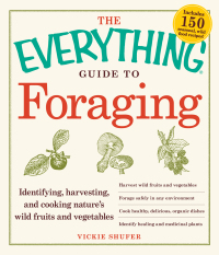 Cover image: The Everything Guide to Foraging 9781440512766