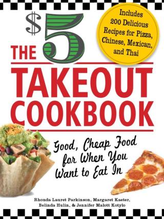 Cover image: The $5 Takeout Cookbook 9781440525872