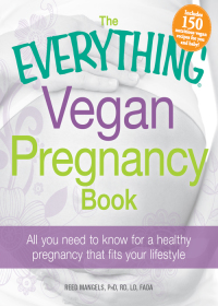 Cover image: The Everything Vegan Pregnancy Book 9781440525513