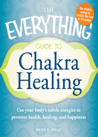 Cover image: The Everything Guide to Chakra Healing 9781440525841