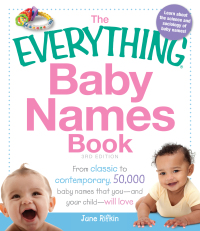 Cover image: The Everything Baby Names Book 3rd edition 9781440527036