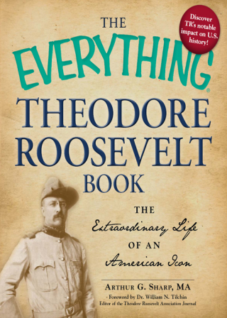 Cover image: The Everything Theodore Roosevelt Book 9781440527296