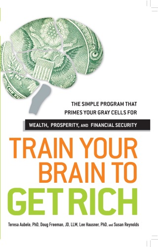 Cover image: Train Your Brain to Get Rich 9781440528088