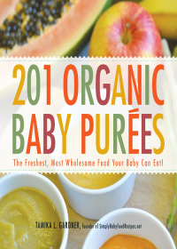 Cover image: 201 Organic Baby Purees 9781440528996