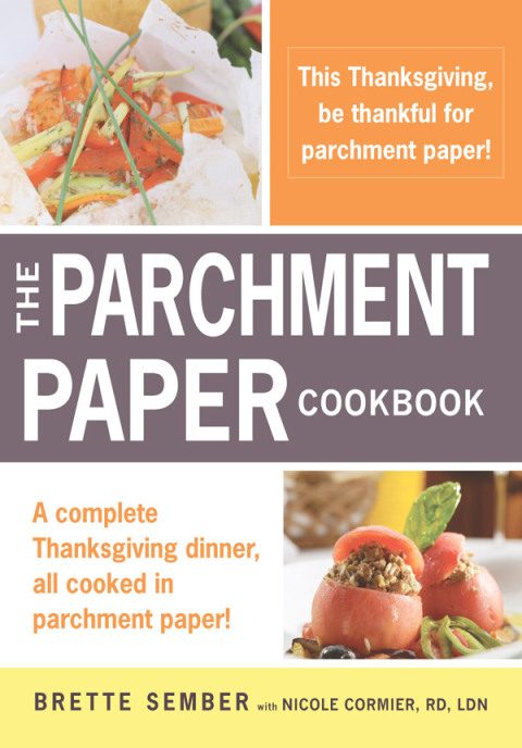 A Parchment Paper Thanksgiving: A Holiday Sampler Menu from the Parchment Paper Cookbook - FULL INSTANT DOWNLOAD | PDF DOCX EPUB