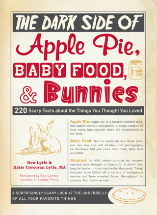 Cover image: The Dark Side of Apple Pie, Baby Food, and Bunnies 9781440533440