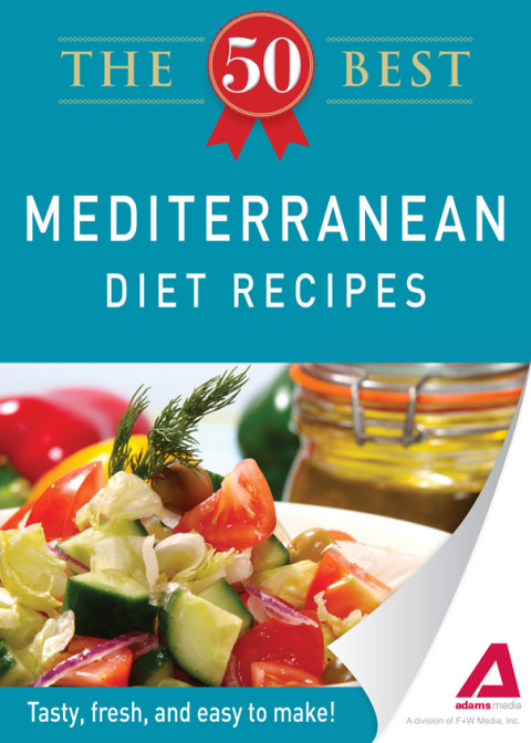 The 50 Best Mediterranean Diet Recipes: Tasty, fresh, and easy to make! - FULL INSTANT DOWNLOAD | PDF DOCX EPUB