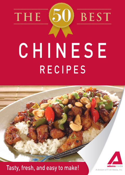 The 50 Best Chinese Recipes: Tasty, fresh, and easy to make! - FULL INSTANT DOWNLOAD | PDF DOCX EPUB