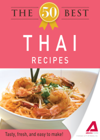 Cover image: The 50 Best Thai Recipes 9781440534263