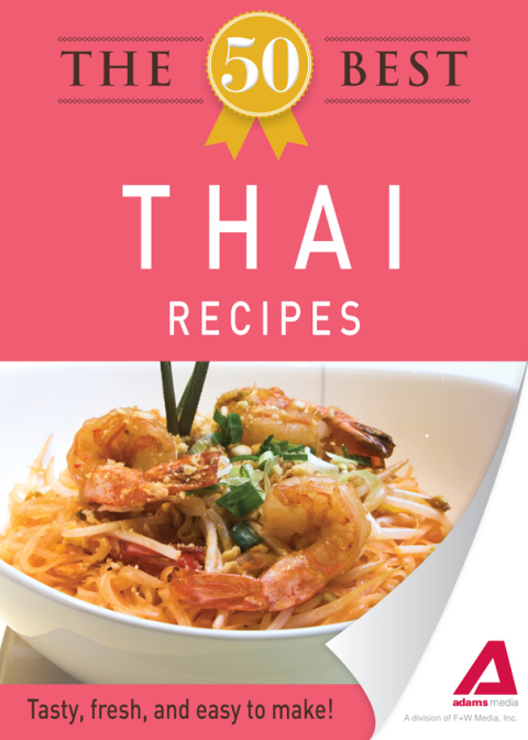 The 50 Best Thai Recipes: Tasty, fresh, and easy to make! - FULL INSTANT DOWNLOAD | PDF DOCX EPUB