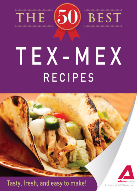 The 50 Best Tex-Mex Recipes: Tasty, fresh, and easy to make! - FULL INSTANT DOWNLOAD | PDF DOCX EPUB