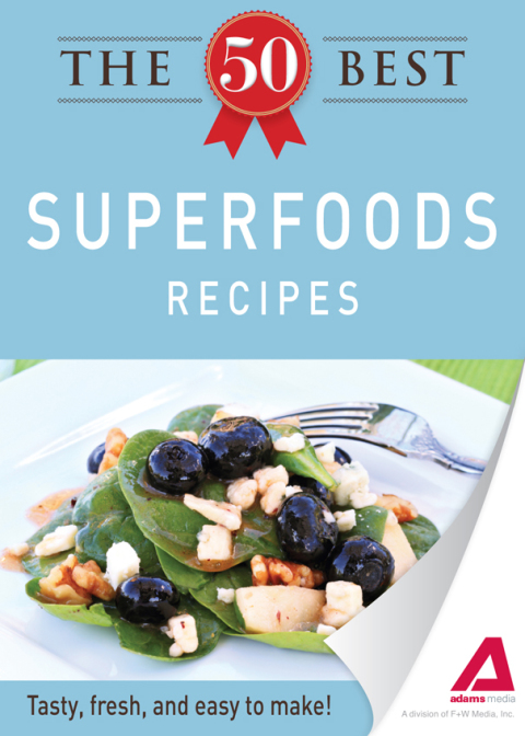 The 50 Best Superfoods Recipes: Tasty, fresh, and easy to make! - FULL INSTANT DOWNLOAD | PDF DOCX EPUB