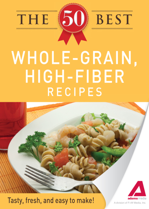 The 50 Best Whole-Grain Recipes: Tasty, fresh, and easy to make! - FULL INSTANT DOWNLOAD | PDF DOCX EPUB