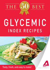 Cover image: The 50 Best Glycemic Index Recipes 9781440534515