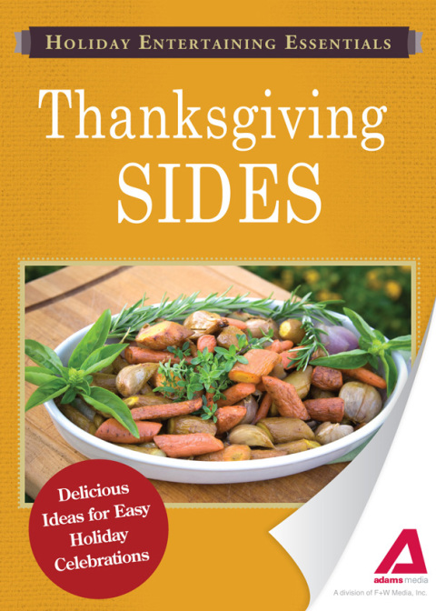 Holiday Entertaining Essentials: Thanksgiving Sides: Delicious ideas for easy holiday celebrations - FULL INSTANT DOWNLOAD | PDF DOCX EPUB