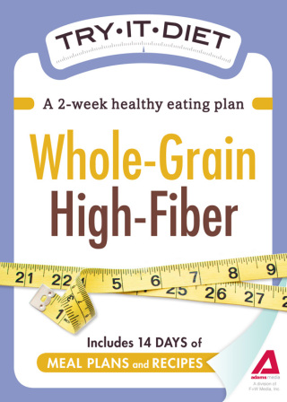 Cover image: Try-It Diet - Whole-Grain, High Fiber 9781440534829