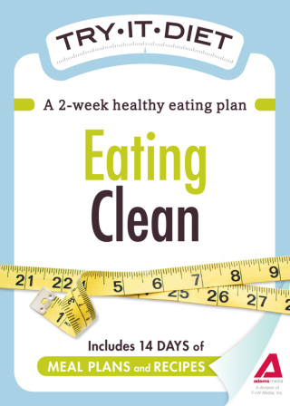 Cover image: Try-It Diet: Eating Clean 9781440534911
