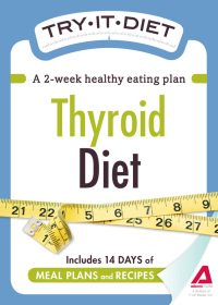 Cover image: Try-It Diet: Thyroid Diet 9781440534928