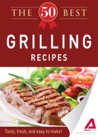 Cover image: The 50 Best Grilling Recipes 9781440536717