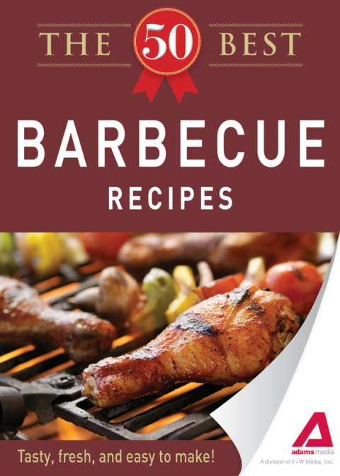 The 50 Best Barbecue Recipes: Tasty, fresh, and easy to make! - FULL INSTANT DOWNLOAD | PDF DOCX EPUB