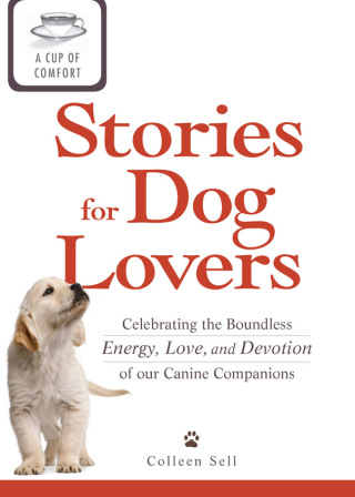 Cover image: A Cup of Comfort Stories for Dog Lovers 9781440537400
