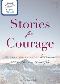 Cover image: A Cup of Comfort Stories for Courage 9781440537431