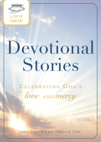 Cover image: A Cup of Comfort Devotional Stories 9781440537516