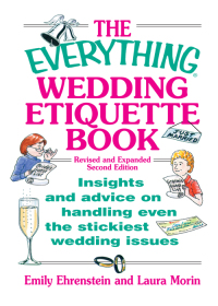 Cover image: The Everything Wedding Etiquette Book 9781580624541