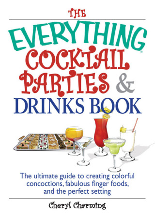 Cover image: The Everything Cocktail Parties And Drinks Book 9781593373900