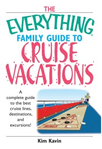 Cover image: The Everything Family Guide To Cruise Vacations 9781593374280