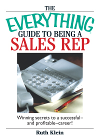Cover image: The Everything Guide To Being A Sales Rep 9781593376574