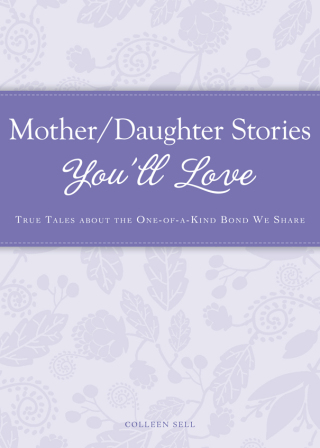 Cover image: Mother/Daughter Stories You'll Love 9781440538315