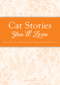 Cover image: Cat Stories You'll Love 9781440538339