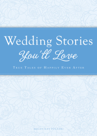 Cover image: Wedding Stories You'll Love 9781440538391