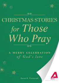 Cover image: Christmas Stories for Those Who Pray 9781440538476