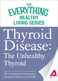 Cover image: Thyroid Disease: The Unhealthy Thyroid