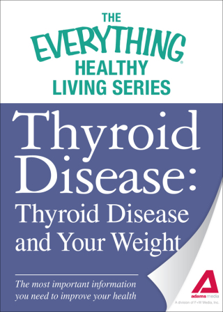 Cover image: Thyroid Disease: Thyroid Disease and Your Weight