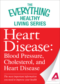 Cover image: Heart Disease: Blood Pressure, Cholesterol, and Heart Disease