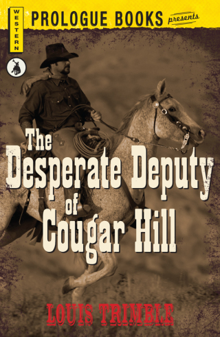 Cover image: The Desperate Deputy of Cougar Hill 9780786271160