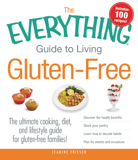 The Everything Guide to Living Gluten-Free: The Ultimate Cooking, Diet, and Lifestyle Guide for Gluten-Free Families! - FULL INSTANT DOWNLOAD | PDF DOCX EPUB